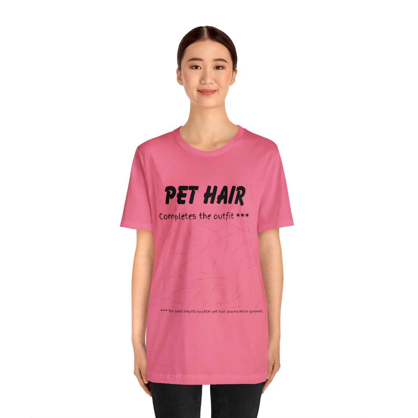 BLACK Pet Hair Completes the Outfit Unisex Jersey Tee