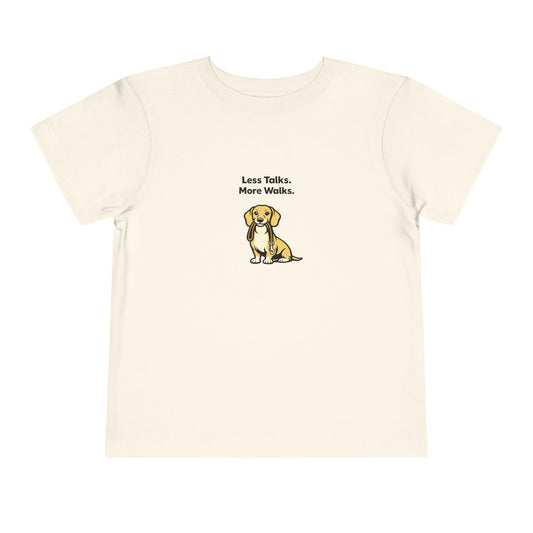 Less Talks. More Walks.  -- Toddler Dog Lover Tee