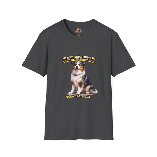 My Australian Shepherd Is My Personality – Smart & Driven – Personalized Dog Breed Tee