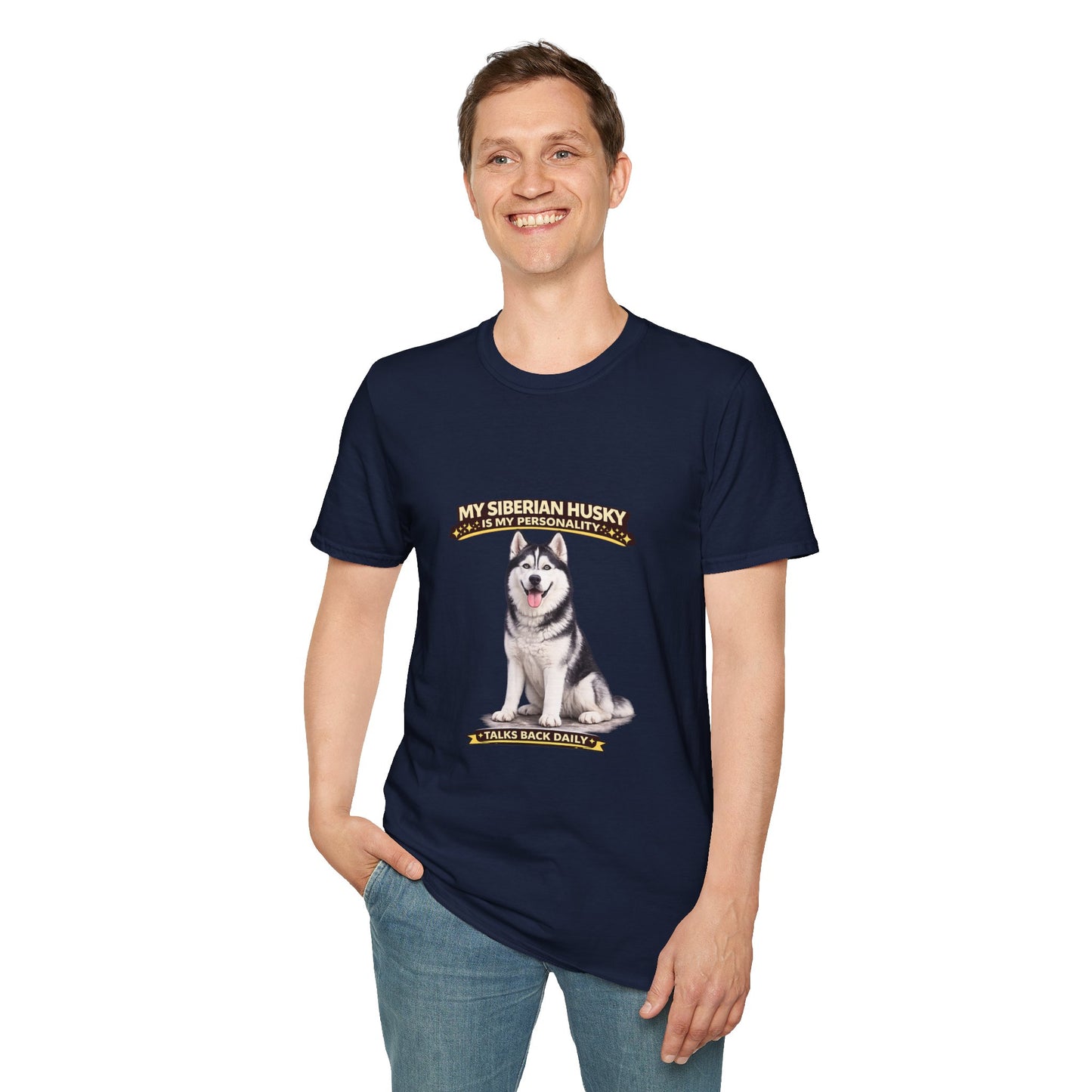 My Siberian Husky Is My Personality – Talks Back Daily – Personalized Dog Breed Tee
