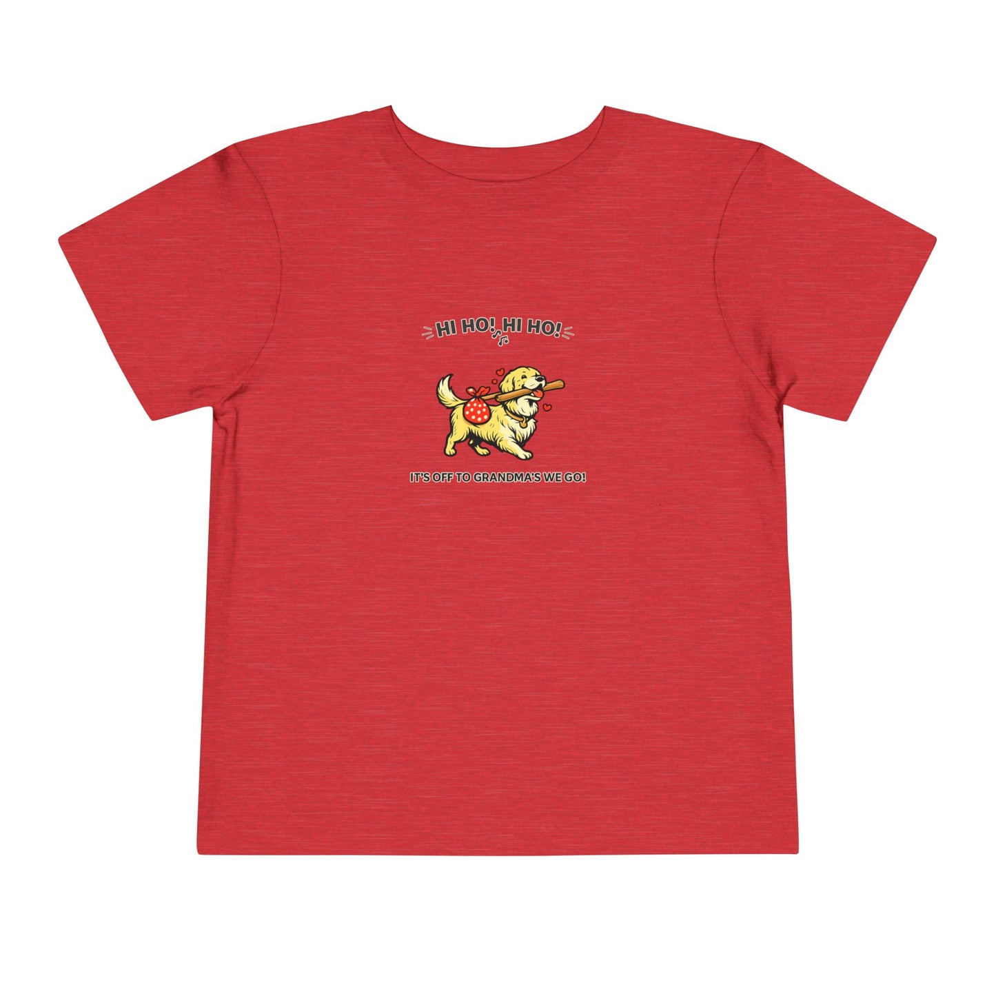 Hi Ho! Hi Ho! It's Off To Grandma's We Go -- Toddler Dog Lover Tee