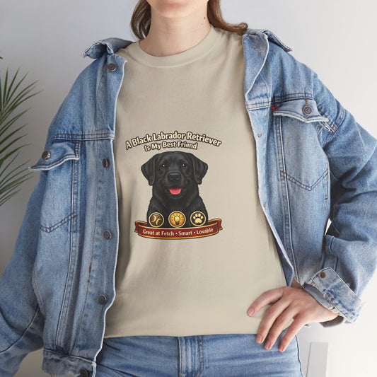A Black Labrador is My Best Friend T-Shirt — Pet Lover Tee