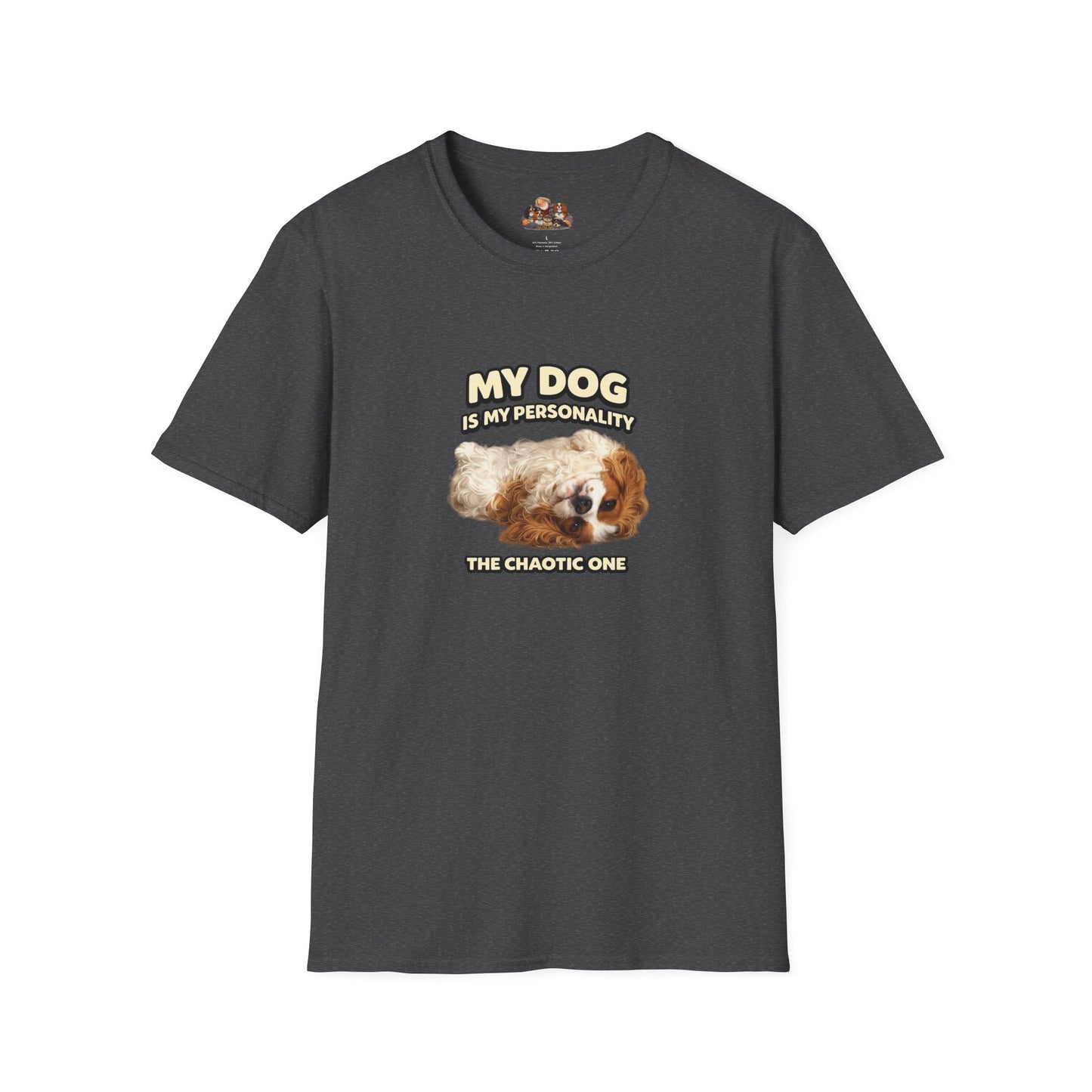My Dog Is My Personality – "The Chaotic One" – Personalized Custom Dog Shirt