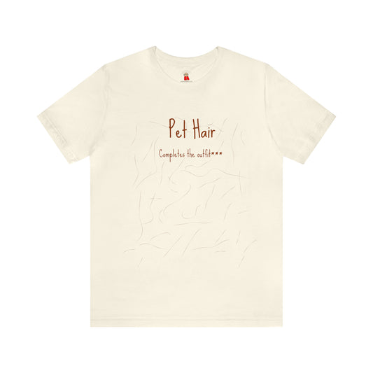 Rust Pet Hair Completes The Outfit Unisex Jersey Short Sleeve Tee