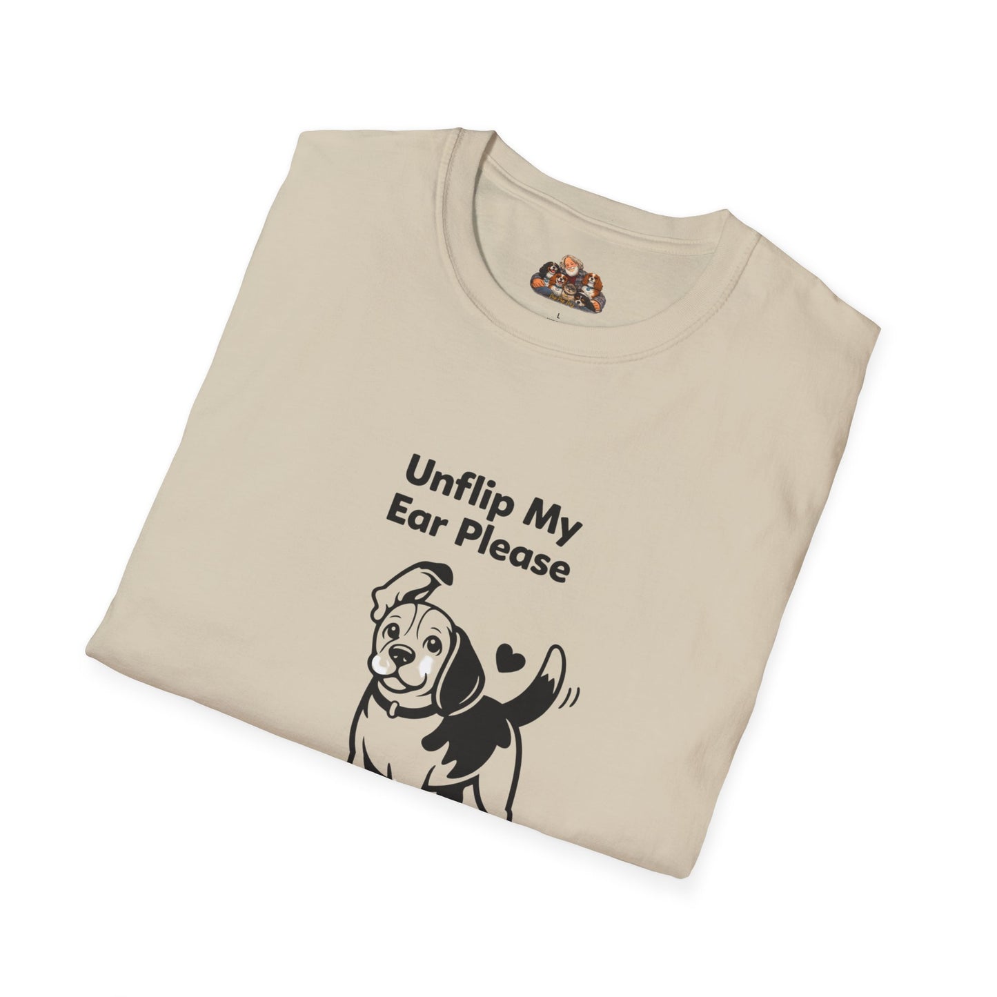 Unflip My Ear Please  —  Dog Lover T-Shirt