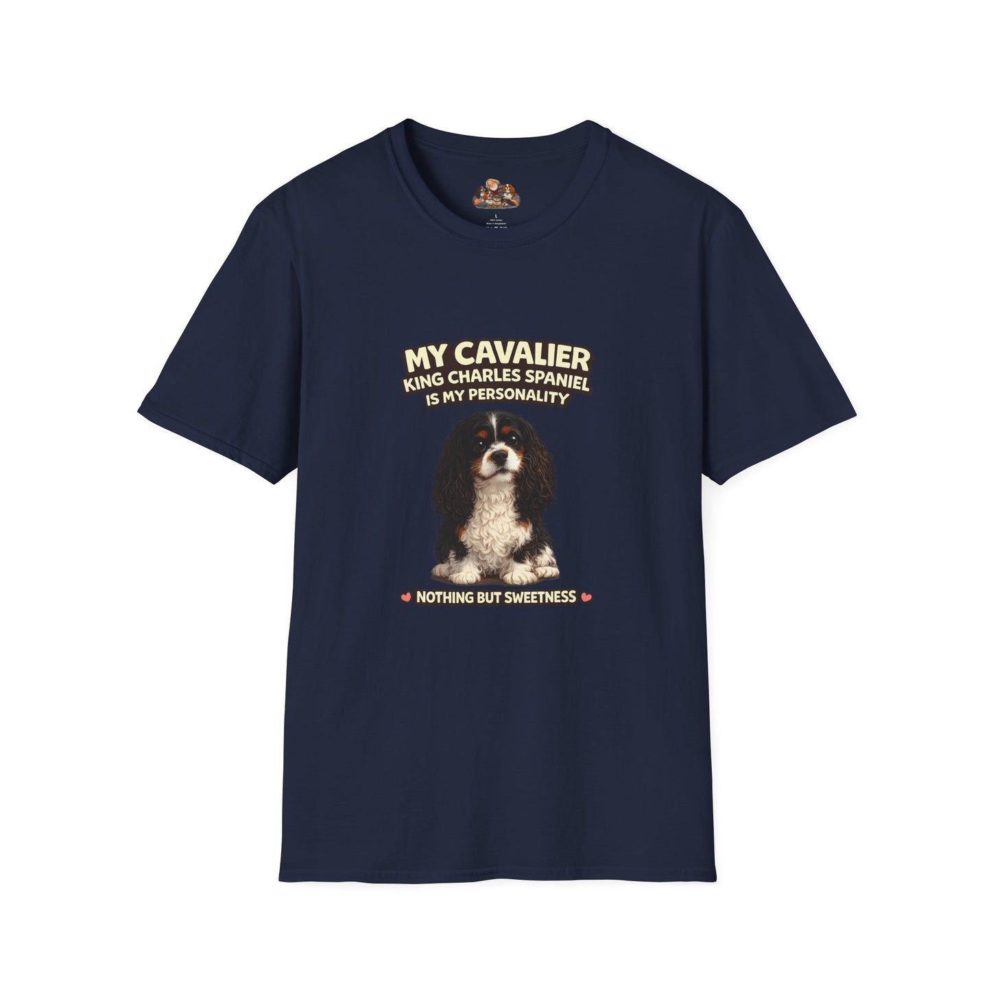 My Cavalier King Charles Spaniel Is My Personality – Nothing But Sweetness – Personalized Dog Breed Tee
