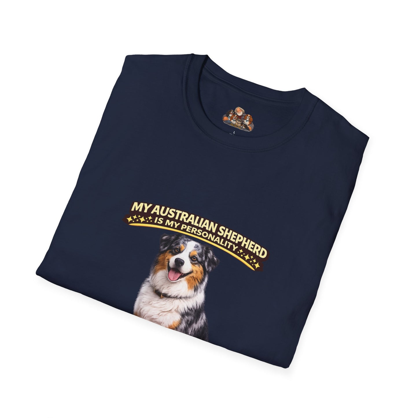 My Australian Shepherd Is My Personality – Smart & Driven – Personalized Dog Breed Tee