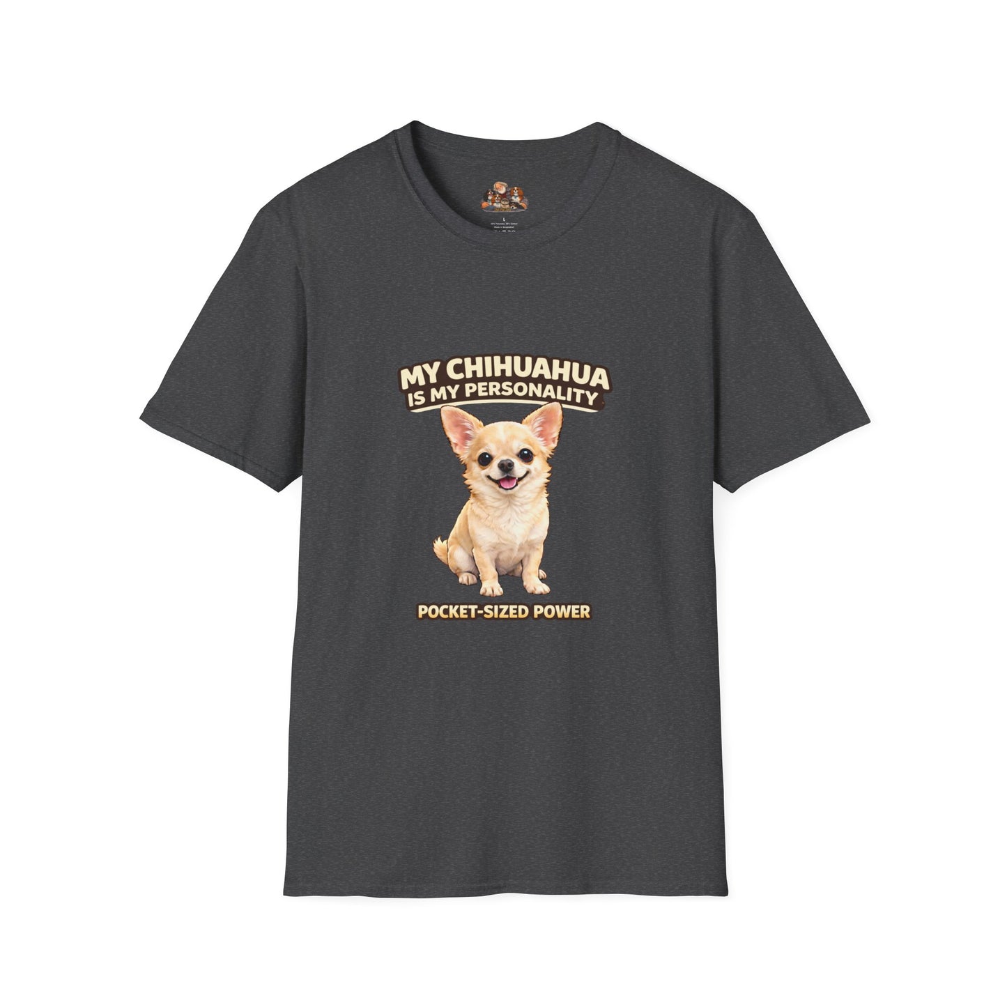 My Chihuahua Is My Personality – Pocket-Sized Power – Personalized Dog Tee