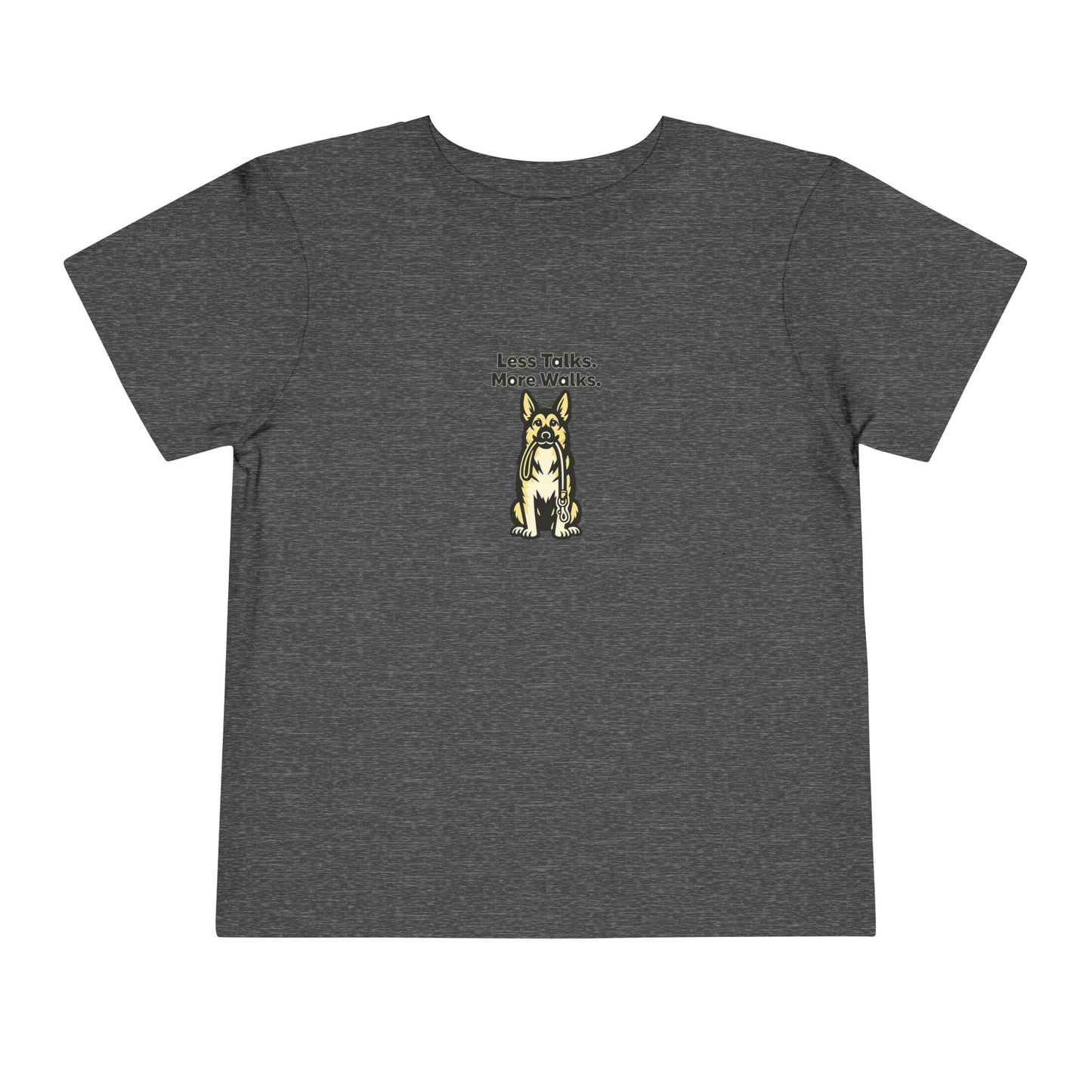 Less Talks. More Walks. -- Toddler Dog Lover Tee