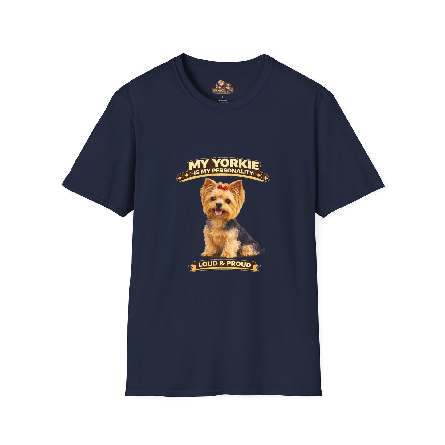 My Yorkie Is My Personality – Loud & Proud – Personalized Dog Breed Tee