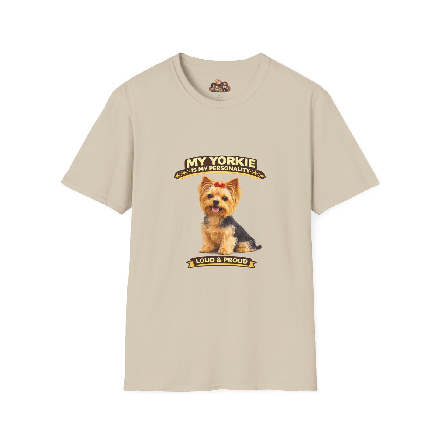 My Yorkie Is My Personality – Loud & Proud – Personalized Dog Breed Tee