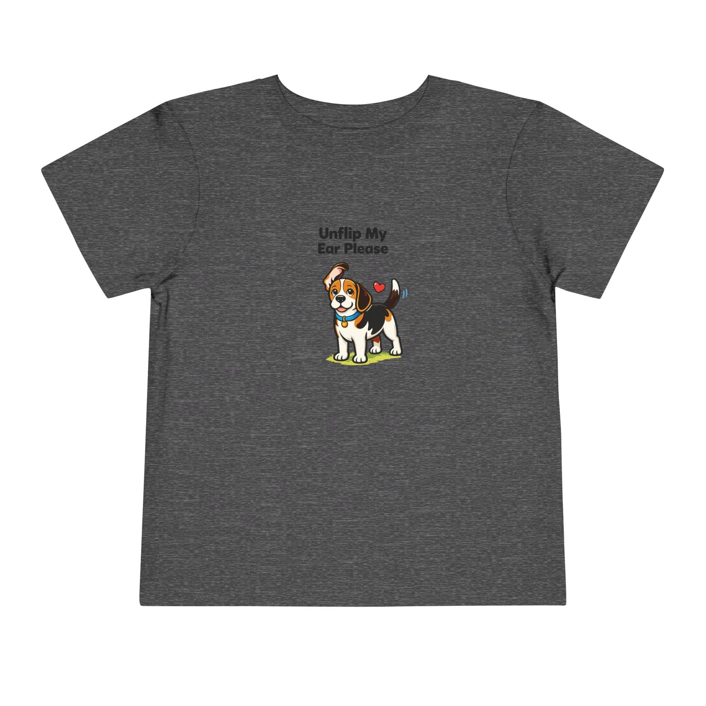 Unflip My Ear Please  -- Toddler Dog Lover Tee