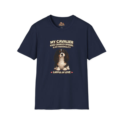My Cavalier King Charles Spaniel Is My Personality -- Personalized Dog Breed T-Shirt