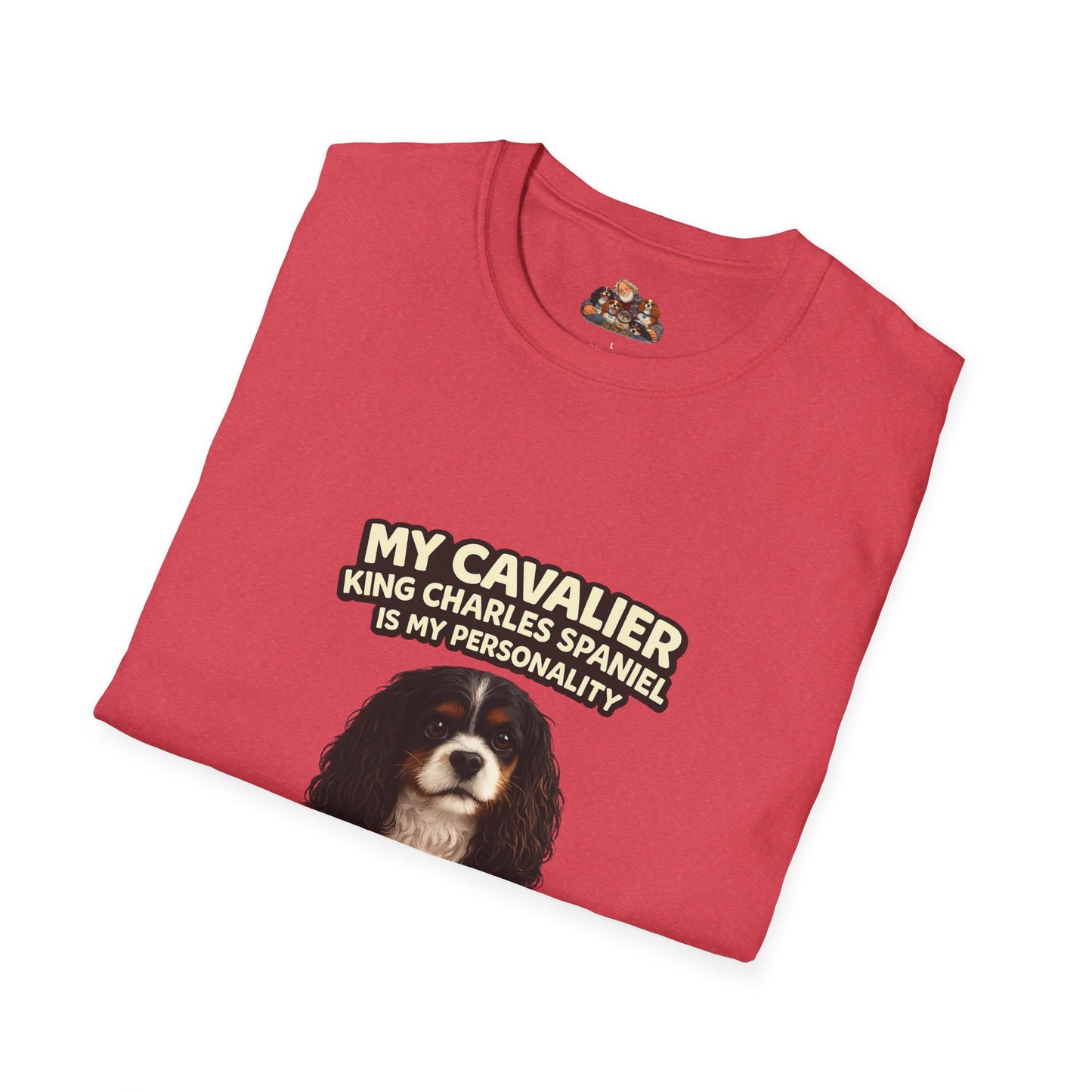 My Cavalier King Charles Spaniel Is My Personality – Heart Melt Mode – Personalized Dog Breed Tee