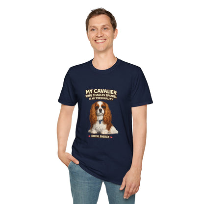 My Cavalier King Charles Spaniel Is My Personality – Royal Energy – Personalized Dog Breed Tee