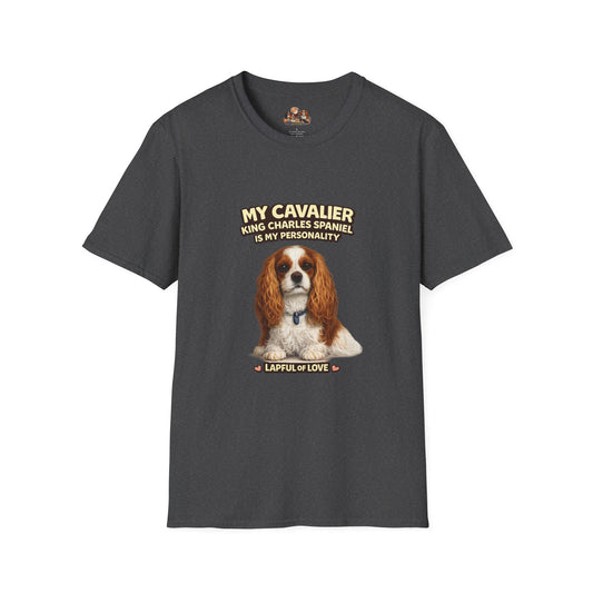 My Cavalier King Charles Spaniel Is My Personality – Lapful Of Love – Personalized Dog Breed Tee