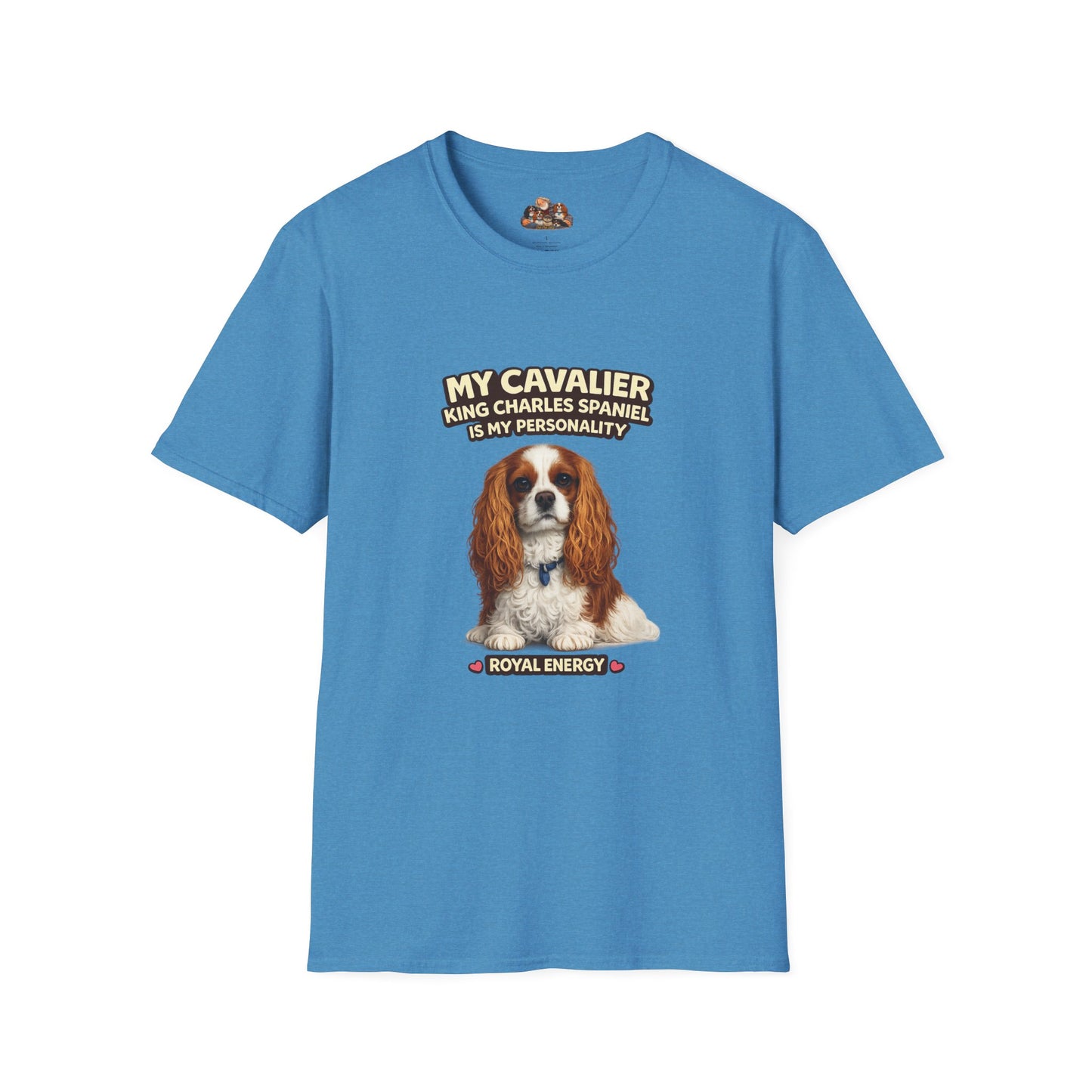 My Cavalier King Charles Spaniel Is My Personality – Royal Energy – Personalized Dog Breed Tee