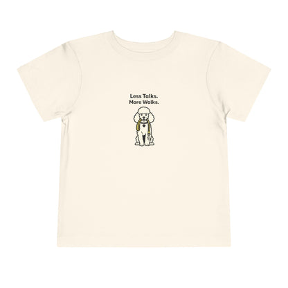 Less Talks. More Walks.  -- Toddler Dog Lover Tee