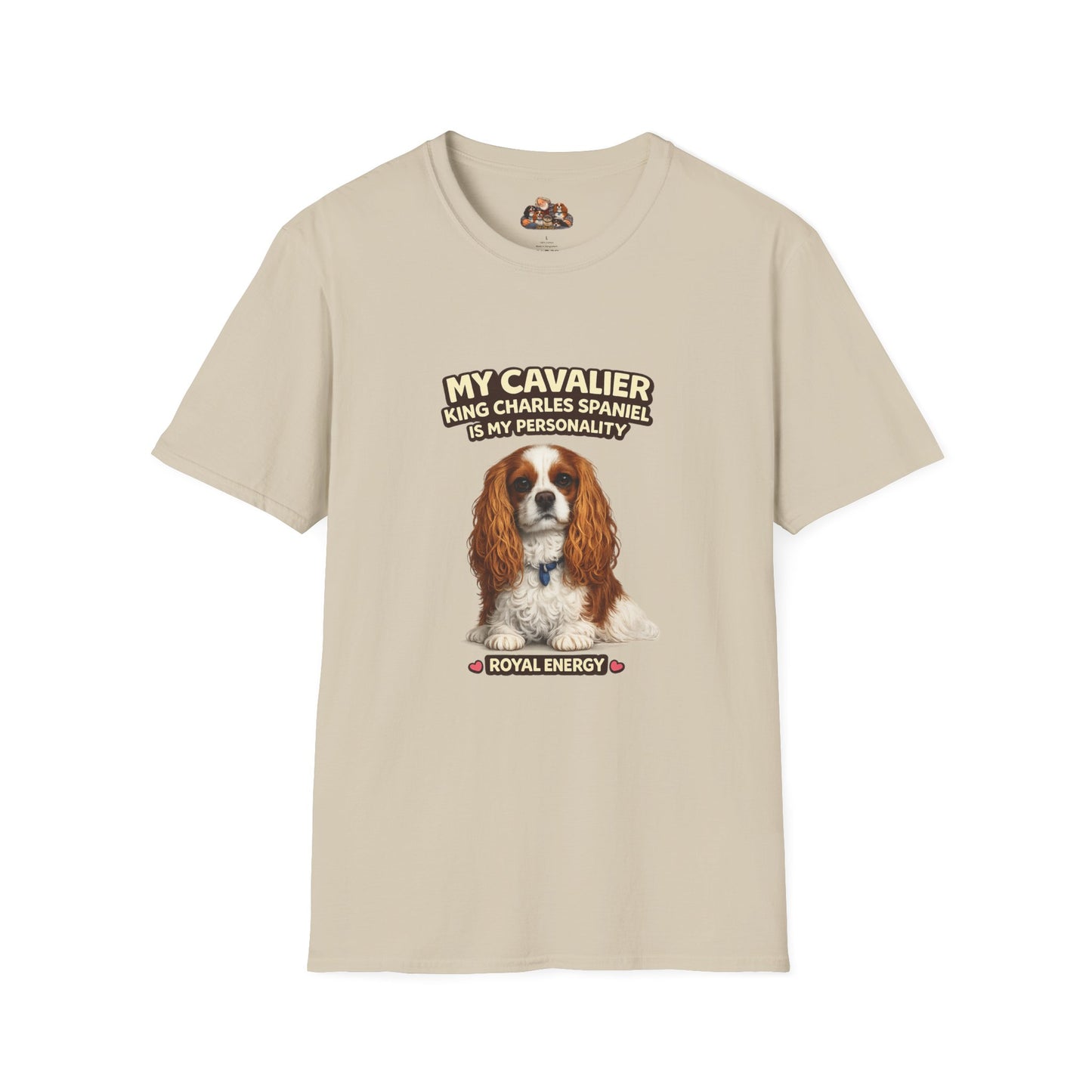 My Cavalier King Charles Spaniel Is My Personality – Royal Energy – Personalized Dog Breed Tee