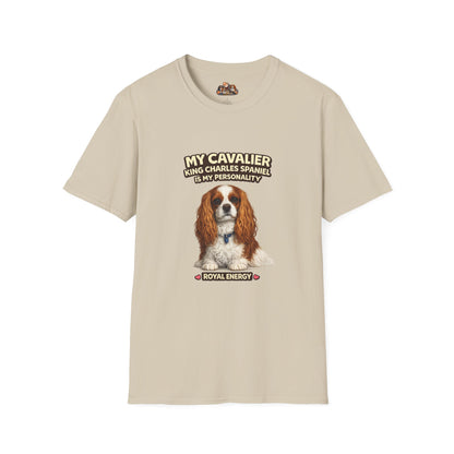 My Cavalier King Charles Spaniel Is My Personality – Royal Energy – Personalized Dog Breed Tee