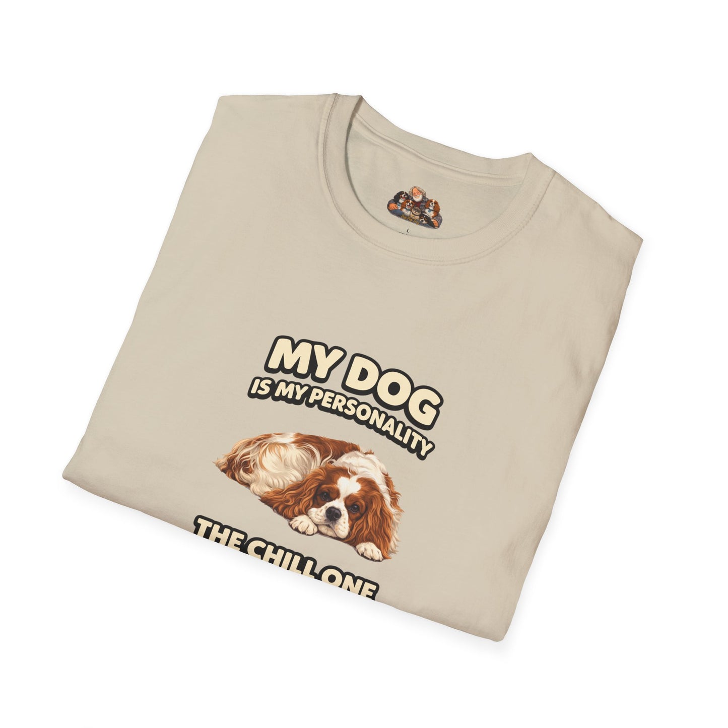 My Dog Is My Personality – "The Chill One" – Personalized Custom Dog Shirt