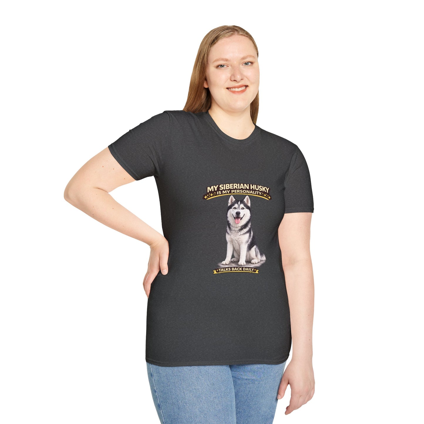 My Siberian Husky Is My Personality – Talks Back Daily – Personalized Dog Breed Tee