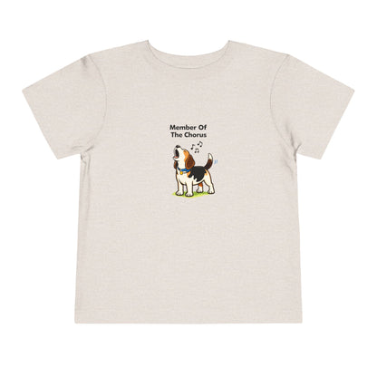 Member Of The Chorus  -- Toddler Dog Lover Tee