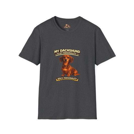 My Dachshund Is My Personality – Spicy Personality  – Personalized Dog Tee