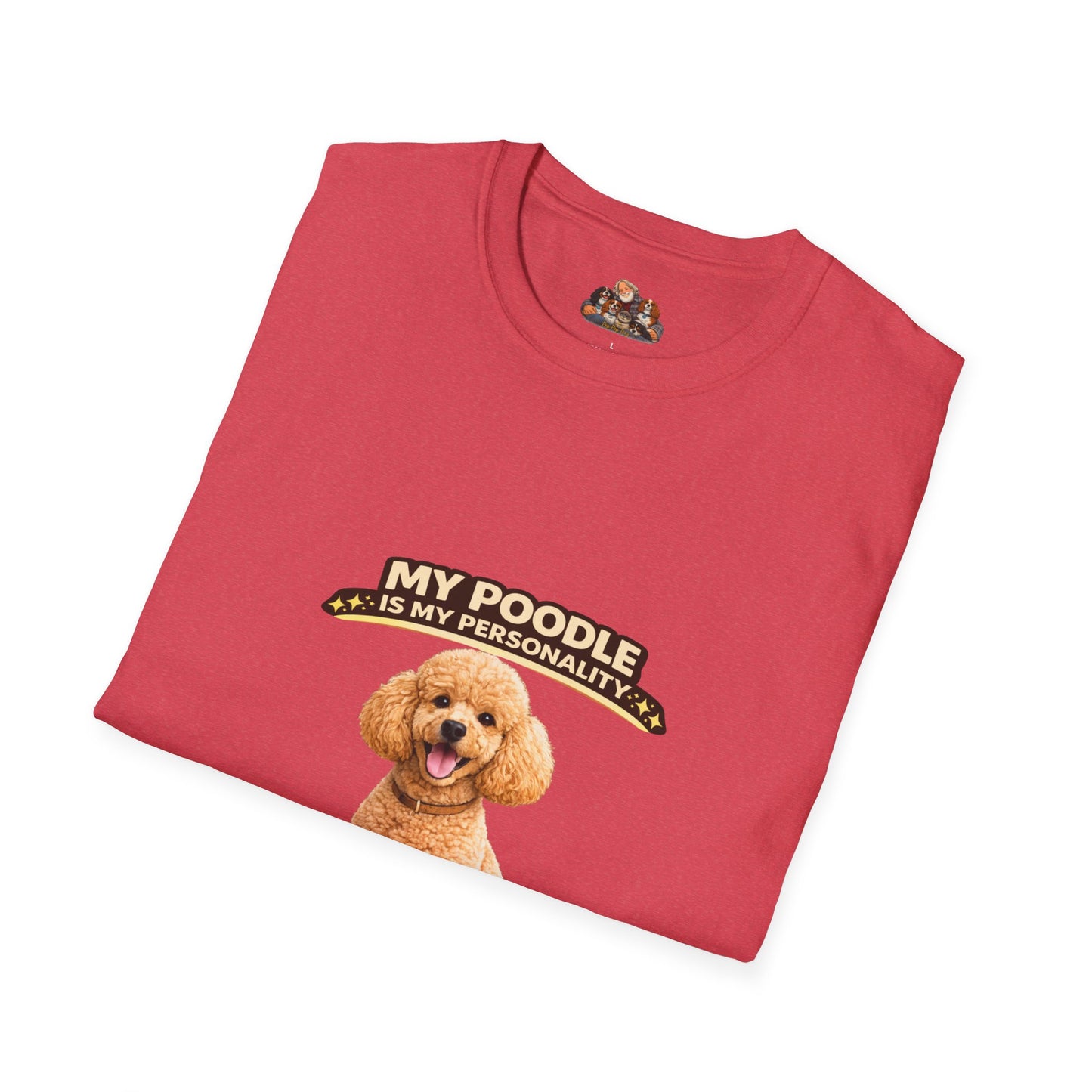 My Poodle Is My Personality – High Standards  – Personalized Dog Tee