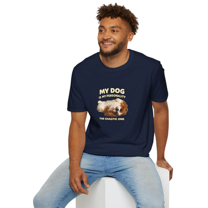 My Dog Is My Personality – "The Chaotic One" – Personalized Custom Dog Shirt