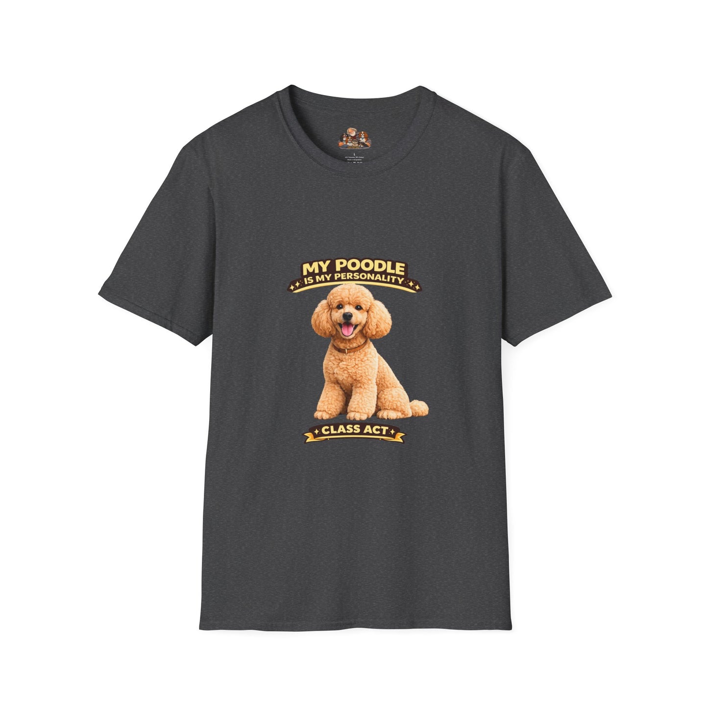 My Poodle Is My Personality – Class Act – Personalized Dog Tee