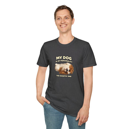 My Dog Is My Personality – "The Chaotic One" – Personalized Custom Dog Shirt