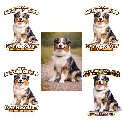 My Australian Shepherd is My Personality – Personalized Dog Breed Shirt