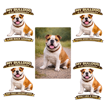 My Bulldog Is My Personality -- Personalized Dog Breed T-Shirt