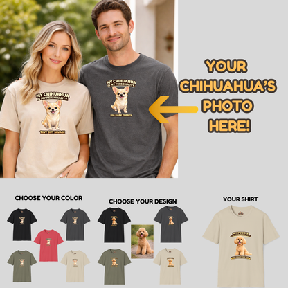 My Chihuahua Is My Personality -- Personalized Dog Breed T-Shirt