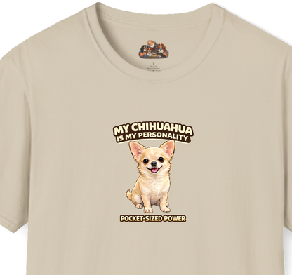 My Chihuahua Is My Personality -- Personalized Dog Breed T-Shirt