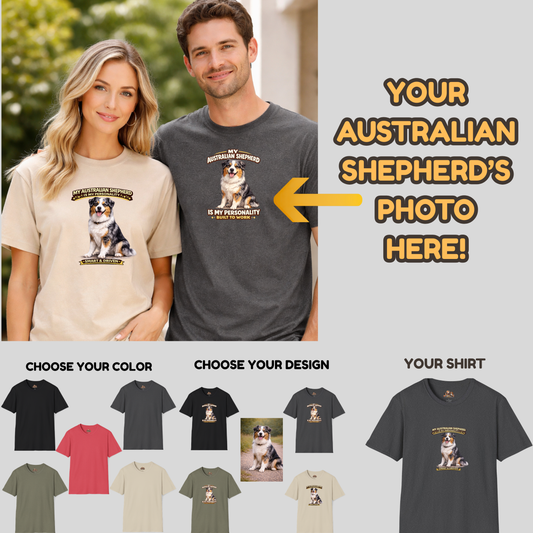 My Australian Shepherd is My Personality – Personalized Dog Breed Shirt