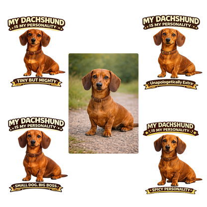 My Dachshund is My Personality – Personalized Dog Breed Shirt