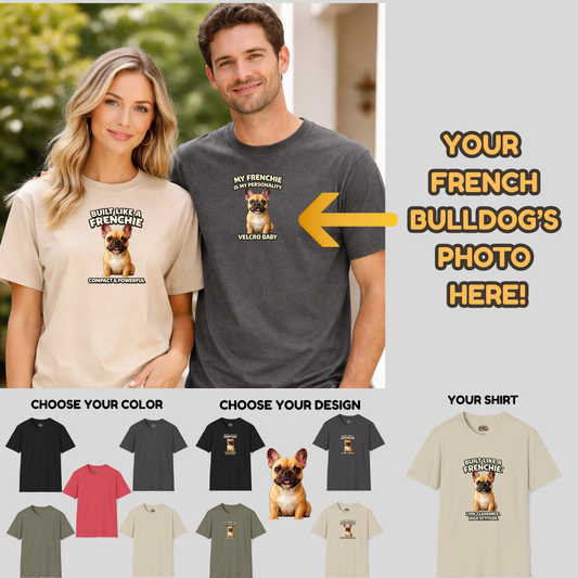 My Frenchie Is My Personality -- Personalized Dog Breed T-Shirt