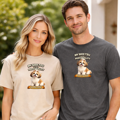 My Shih Tzu Is My Personality -- Personalized Dog Breed T-Shirt