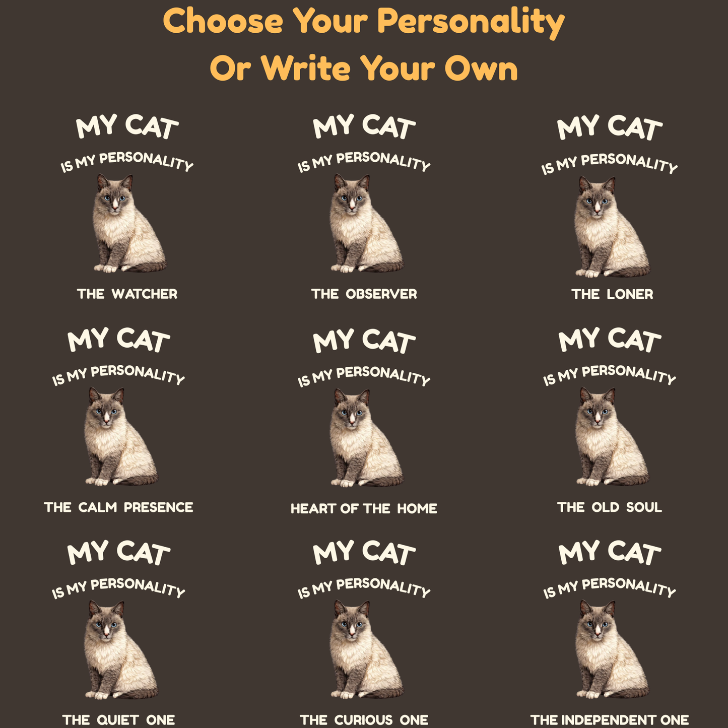 "My Cat Is My Personality" – Your Cat. Your Photo. Your Shirt.™